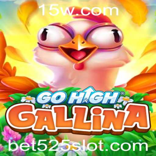 Explorando GoHighGallina: O Novo Fenômeno de Jogo com Bet525
